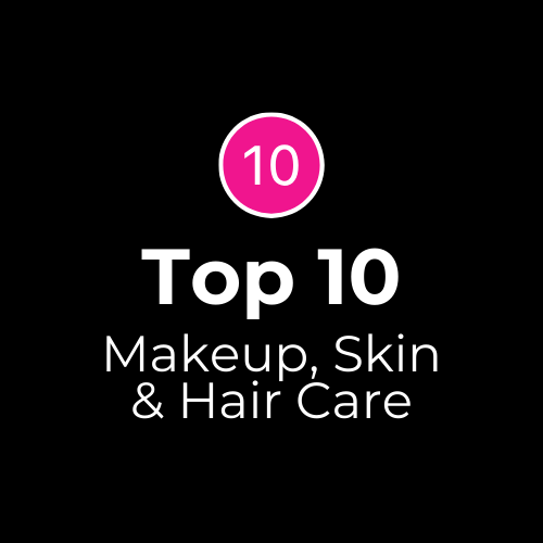 Top 10 Makeup, Skin & Hair care