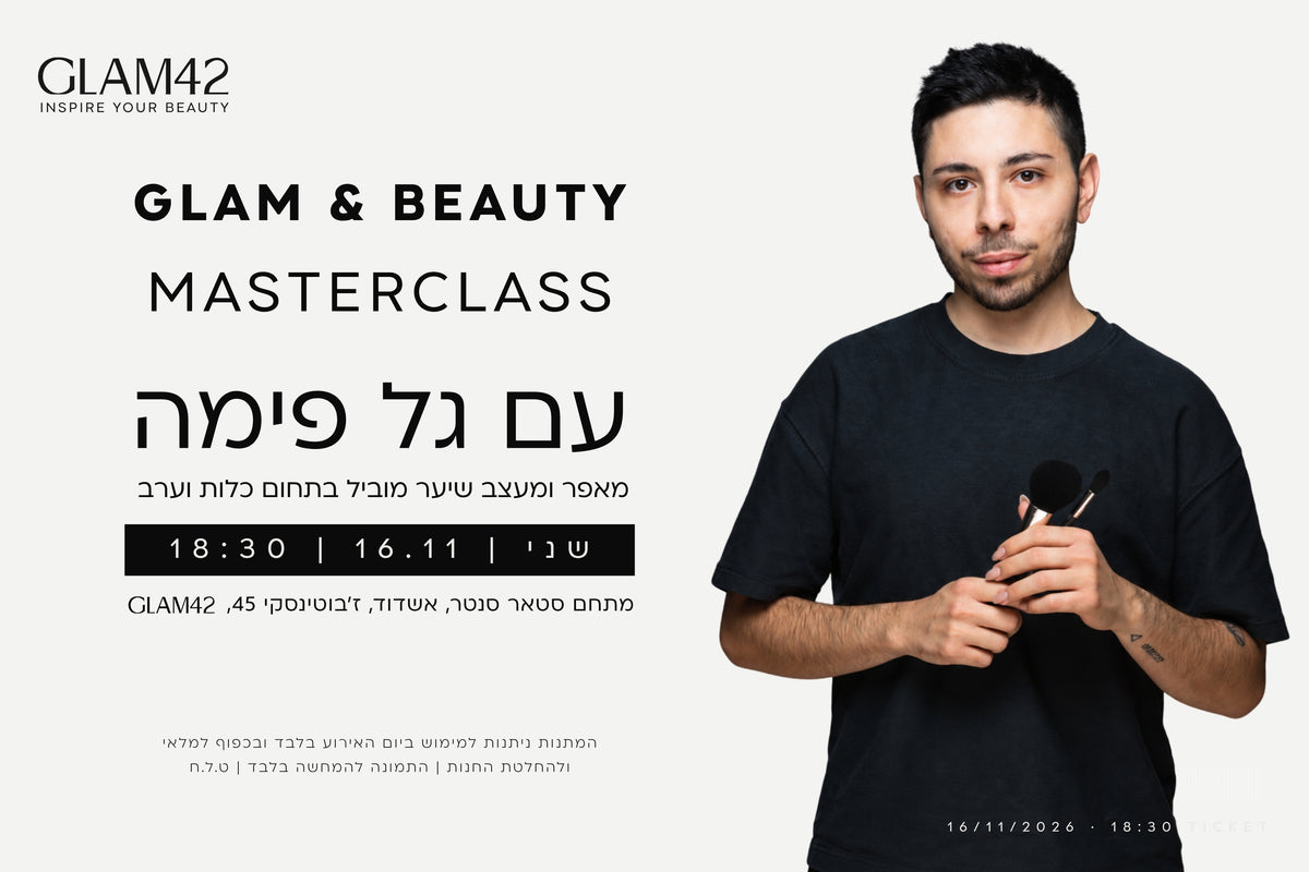 Glam & Beauty Master Class With Gal Fima